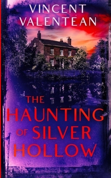 Paperback The Haunting of Silver Hollow Book