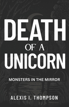 Paperback Death of a Unicorn: Monsters in the Mirror Book