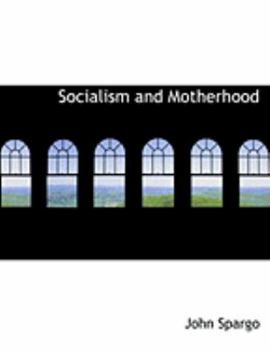 Paperback Socialism and Motherhood [Large Print] Book