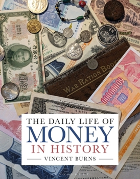 Hardcover The Daily Life of Money in History Book