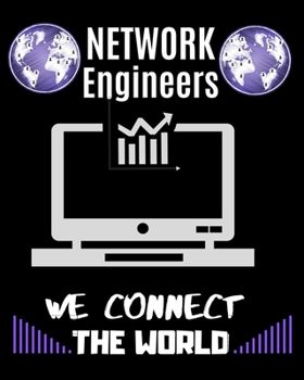 Paperback Network Engineers We Connect the World: Graph Paper Book for Industrial Engineering, Systems Analysis, Networking Engineer, Engineering Students, Math Book