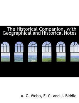 Paperback The Historical Companion, with Geographical and Historical Notes Book