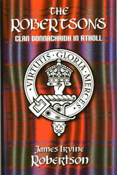 Paperback The Robertsons, Clan Donnachaidh in Atholl Book