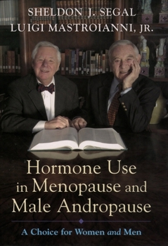Hardcover Hormone Use in Menopause & Male Andropause: A Choice for Women and Men Book