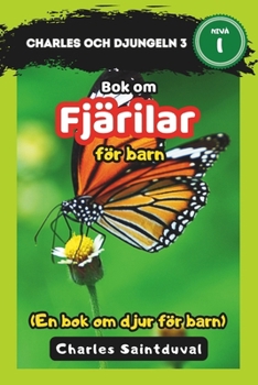 Charles och djungeln 3: Bok om fjärilar för barn (En bok om djur för barn) (Swedish Edition)