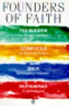Paperback Founders of Faith: The Buddha by Michael Carrithers; Confucius by Raymond Dawson; Jesus by Humphrey Carpenter; Muhammad by Michael Cook Book