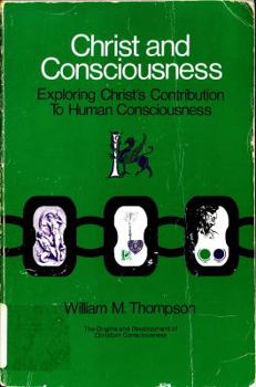 Paperback Christ and consciousness: Exploring Christ's contribution to human consciousness : the origins and development of Christian consciousness Book