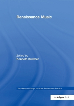 Renaissance Music (The Library of Essays on Music Performance Practice)