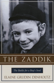 Paperback The Zaddik: The Battle for a Boy's Soul Book