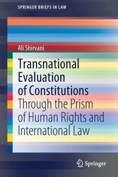 Paperback Transnational Evaluation of Constitutions: Through the Prism of Human Rights and International Law Book