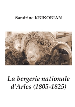 Paperback La bergerie nationale d'Arles (1805-1825) [French] Book