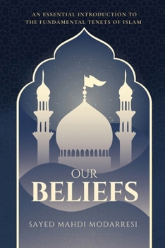 Paperback Our beliefs: The Fundamental Tenets of Islam Book