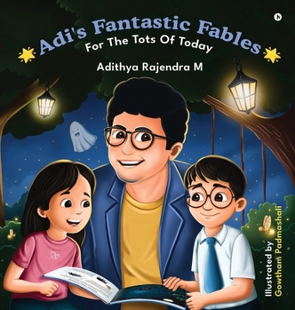Hardcover Adi's Fantastic Fables: For The Tots of Today Book