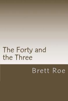 Paperback The Forty and the Three Book