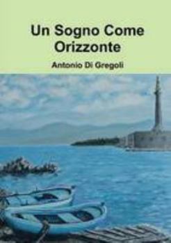 Paperback Un Sogno Come Orizzonte [Italian] Book