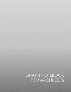 Paperback Graph Notebook for Architects: A Practical Way to Organize Your Notes and Drawings Book