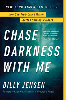 Paperback Chase Darkness with Me: How One True-Crime Writer Started Solving Murders Book