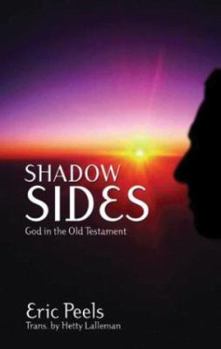 Paperback Shadow Sides: God in the Old Testament Book