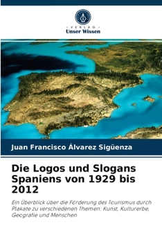 Paperback Die Logos und Slogans Spaniens von 1929 bis 2012 [German] Book