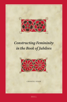 Hardcover Constructing Femininity in the Book of Jubilees Book