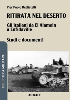 Paperback Ritirata nel deserto: Gli italiani da El Alamein a Enfidaville [Italian] Book