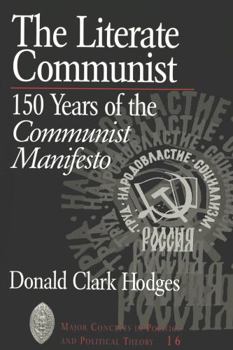 Paperback The Literate Communist: 150 Years of the Communist Manifesto Book