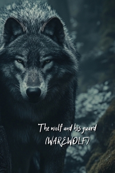 Paperback The wolf and his guard (WAREWOLF) Book