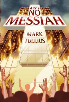 Hardcover Ain't No Messiah Book