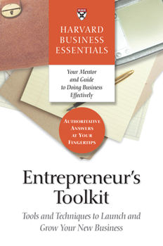 Entrepreneur's Toolkit: Tools and Techniques to Launch and Grow Your New Business (Harvard Business Essentials) - Book  of the Harvard Business Essentials