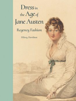 Hardcover Dress in the Age of Jane Austen: Regency Fashion Book