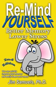 Paperback Re-Mind Yourself: Better Memory Lower Stress Book