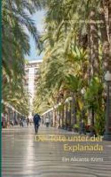 Paperback Der Tote unter der Explanada: Ein Alicante-Krimi [German] Book