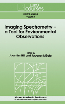 Hardcover Imaging Spectrometry -- A Tool for Environmental Observations Book