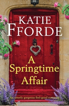 Paperback A Springtime Affair: An utterly gorgeous feel-good romance Book
