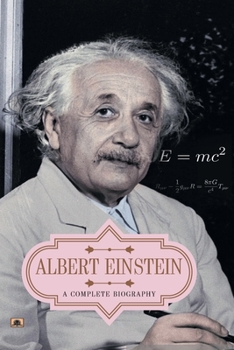 Paperback Albert Einstein: A Complete Biography Book