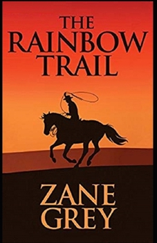 Paperback The Rainbow Trail Illustrated Book