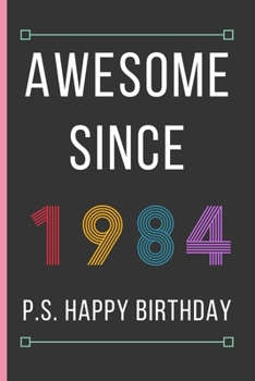 Paperback Awesome Since 1984: Birthday Gifts For Men & Women: 35th Birthday Gift - Small Lined Notebook / Journal (6" x 9") Book