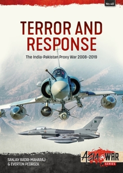 Paperback Terror and Response: The India-Pakistan Proxy War 2008-2019 Book