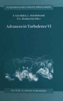 Advances in Turbulence VI (Fluid Mechanics and Its Applications)