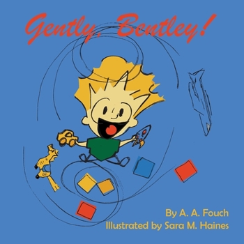 Paperback Gently, Bentley! Book