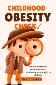 Paperback Childhood Obesity Check ✓: New study reveals substances that accelerate weight gain in children Book