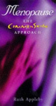 Paperback Menopause: The Common Sense Approach (The Common Sense Approach) Book