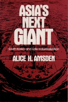 Paperback Asia's Next Giant: South Korea and Late Industrialization Book