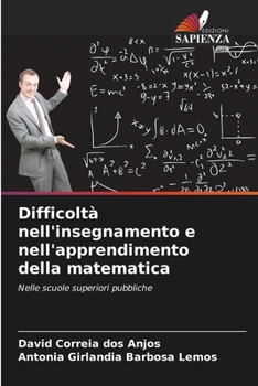 Difficoltà nell'insegnamento e nell'apprendimento della matematica (Italian Edition)