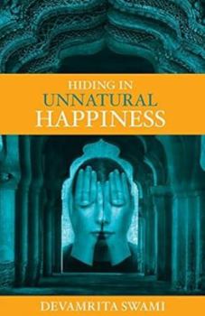 Hardcover Hiding in Unnatural Happiness Book