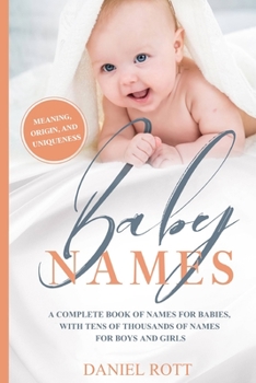 Paperback Baby Names: A Complete Name Book With Thousands of Boys and Girls Names - Including the Means and Origins Behind Them Book