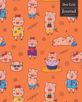 Paperback Dot Grid Journal: Notebook Planner with Funny Pigs Themed Cover Design Book