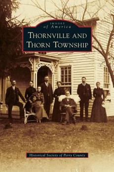 Thornville and Thorn Township - Book  of the Images of America: Ohio