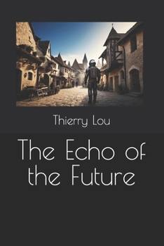 Paperback The Echo of the Future Book