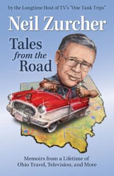Paperback Tales from the Road: Memoirs from a Lifetime of Ohio Travel, Television, and More Book